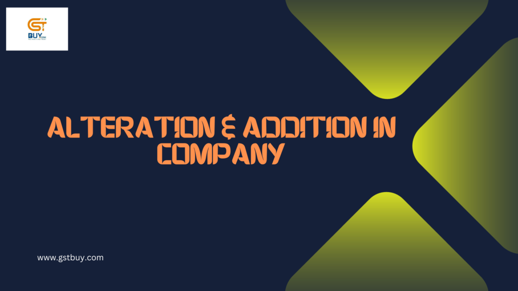 Alteration Addition in Company